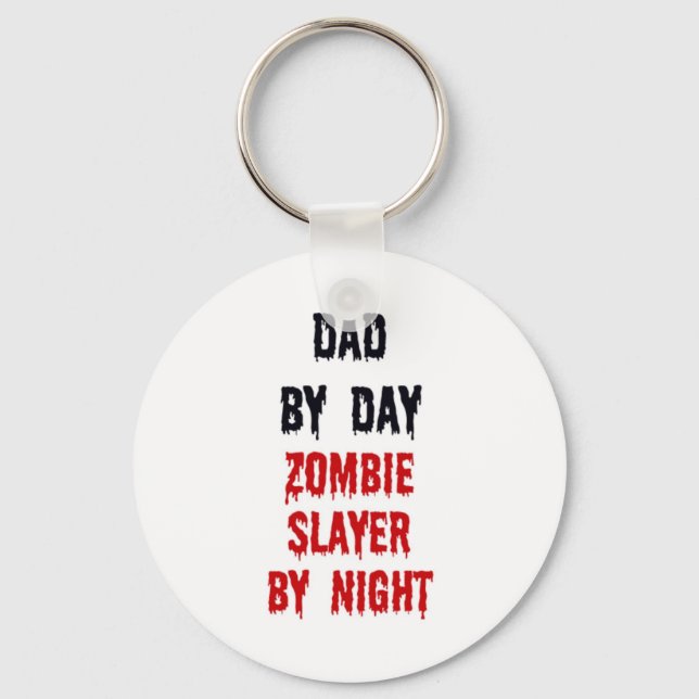 Dad By Day Zombie Slayer By Night Keychain (Front)