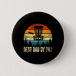 Dad By Par Vintage Disc Golf Funny Dad Fathers Day Button