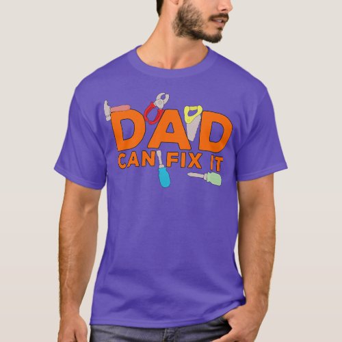 Dad Can Fix It T_Shirt