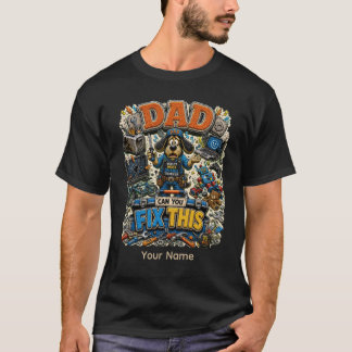 Dad Can Fix This Personalized Funny Dad T-Shirt, C T-Shirt