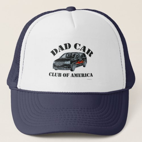 Dad Car Club Funny Parody Motto Trucker Hat