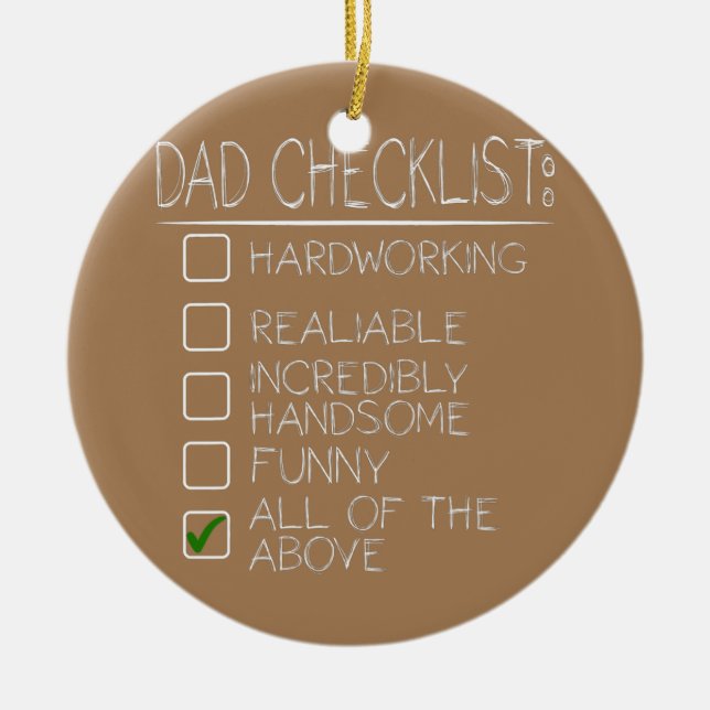 Dad Checklist Funny Happy Fathers Day Family Ceramic Ornament (Front)