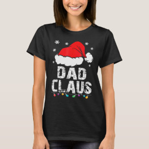 Dad Claus Christmas Pajama Family Matching Xmas T-Shirt