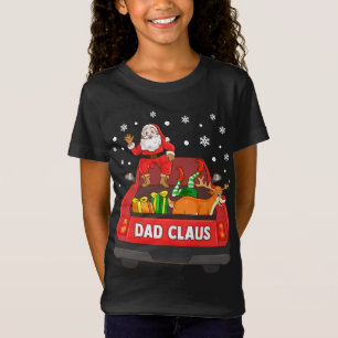 Dad Claus Red Truck Santa Reindeer Elf Christmas T-Shirt