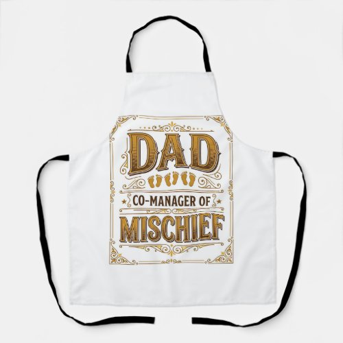 Dad Co-Manager of Mischief Funny Father Design_1 Apron