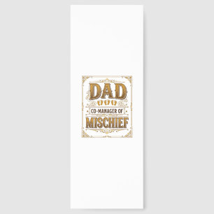 Dad Co-Manager of Mischief Funny Father Design_1 Bookmarks