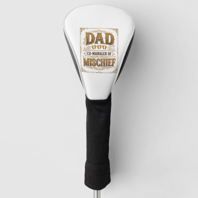 Dad Co-Manager of Mischief Funny Father Design_1 Golf Head Cover (Front)