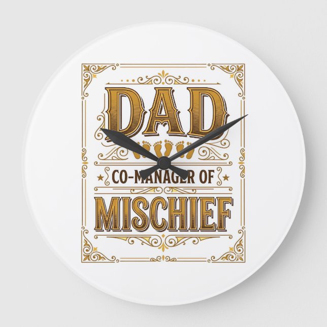 Dad Co-Manager of Mischief Funny Father Design_1 Large Clock (Front)