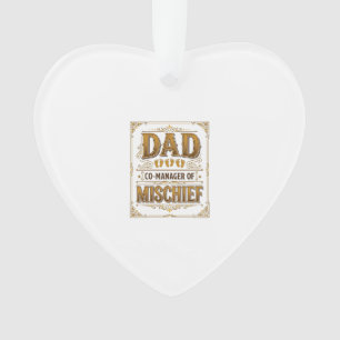 Dad Co-Manager of Mischief Funny Father Design_1 Ornament