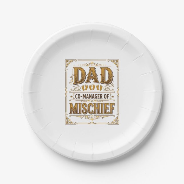 Dad Co-Manager of Mischief Funny Father Design_1 Paper Plates (Front)