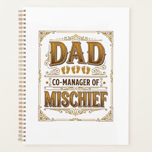 Dad Co-Manager of Mischief Funny Father Design_1 Planner