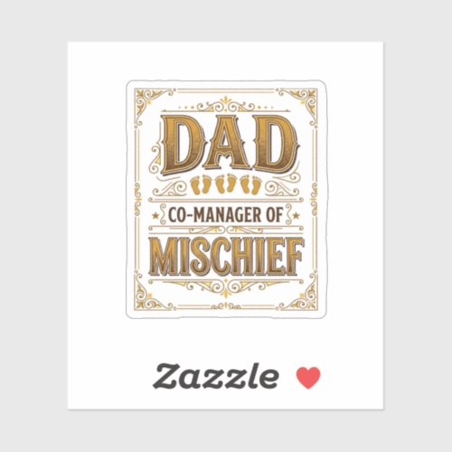 Dad Co-Manager of Mischief Funny Father Design_1 Sticker