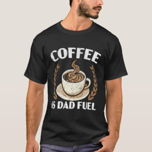Dad Coffee Drinker Caffeine Best Daddy Ever Father T-Shirt