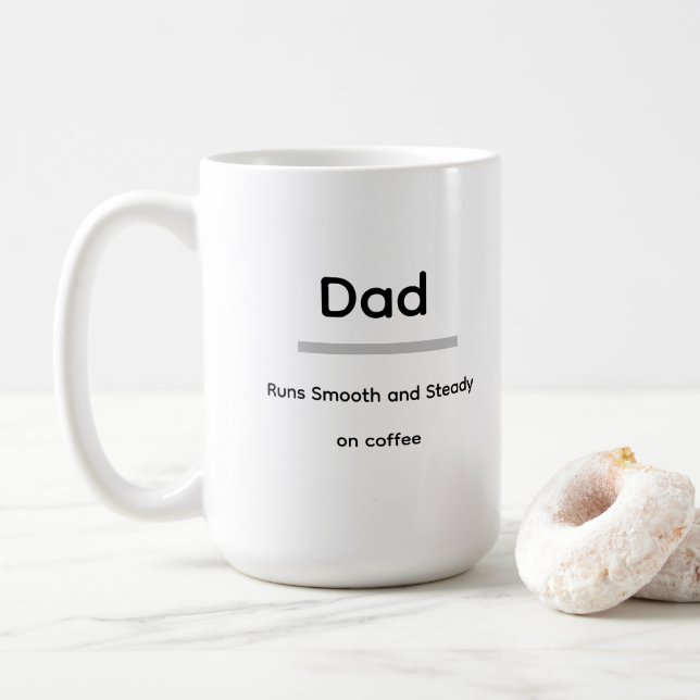 Dad Coffee Mug – Runs Smooth and Steady on Coffee (With Donut)