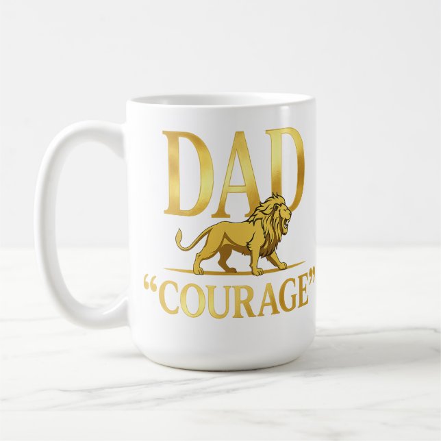 DAD — COURAGE COFFEE MUG (Left)