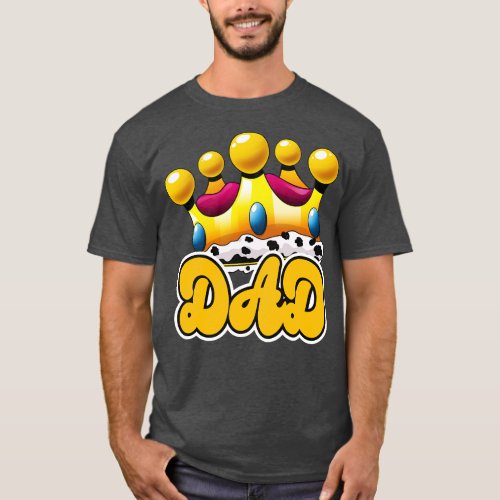 Dad Crowned King T_Shirt