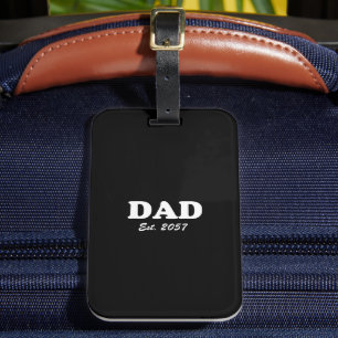 Dad Custom Est date modern typography black Luggage Tag