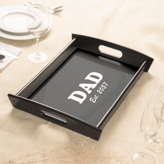 Dad Custom Est date modern typography black Serving Tray (Front)