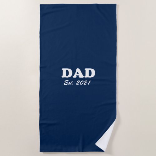 Dad Custom Established date navy blue white modern Beach Towel