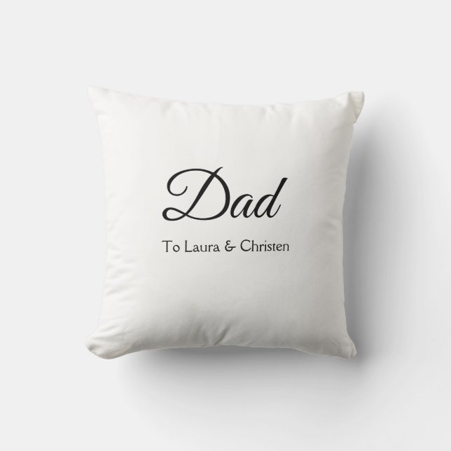 Dad daddy add name text father's day gifts throw pillow (Front)