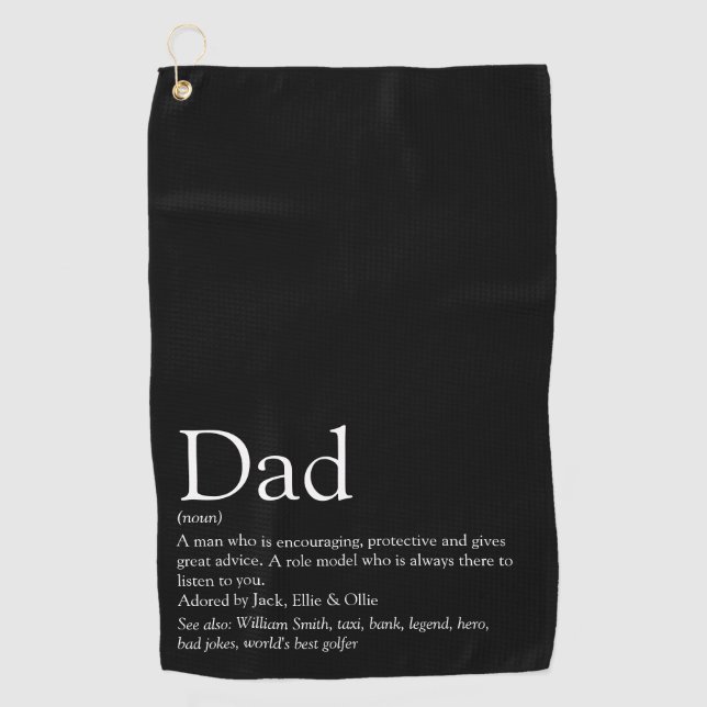 Dad, Daddy, Father Definition Black and White Golf Towel (Front)