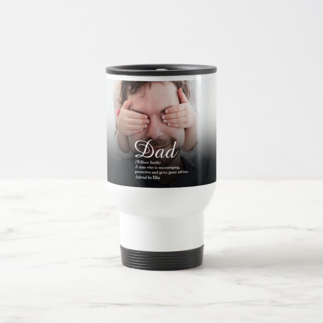 Dad, Daddy, Father Definition Script Photo Travel Mug (Center)