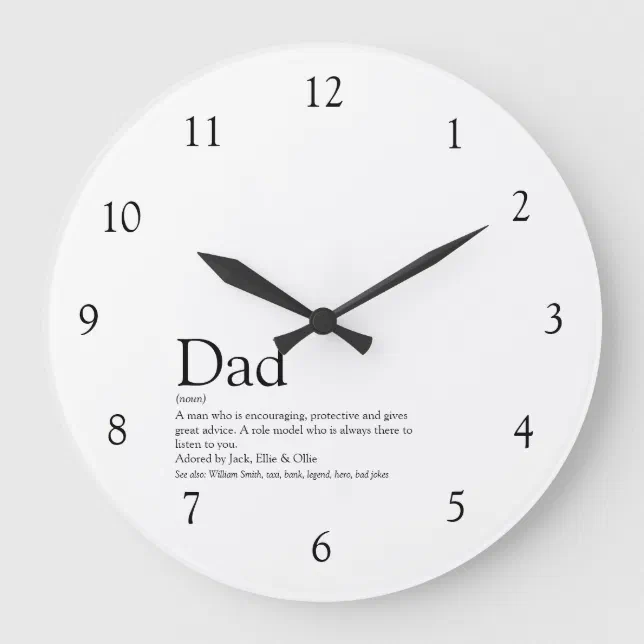 Dad Daddy Father Quote Black and White Large Clock | Zazzle