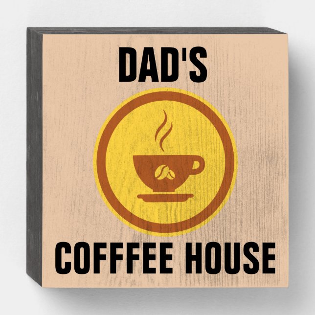 DAD DAD'S COFFEE HOUSE KITCHEN Wood Box Sign (Front Horizontal)