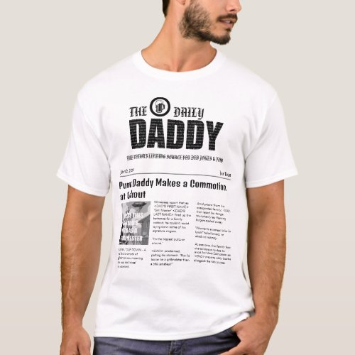 Dad Daily News  where Punny Dads Make Headlines T_Shirt