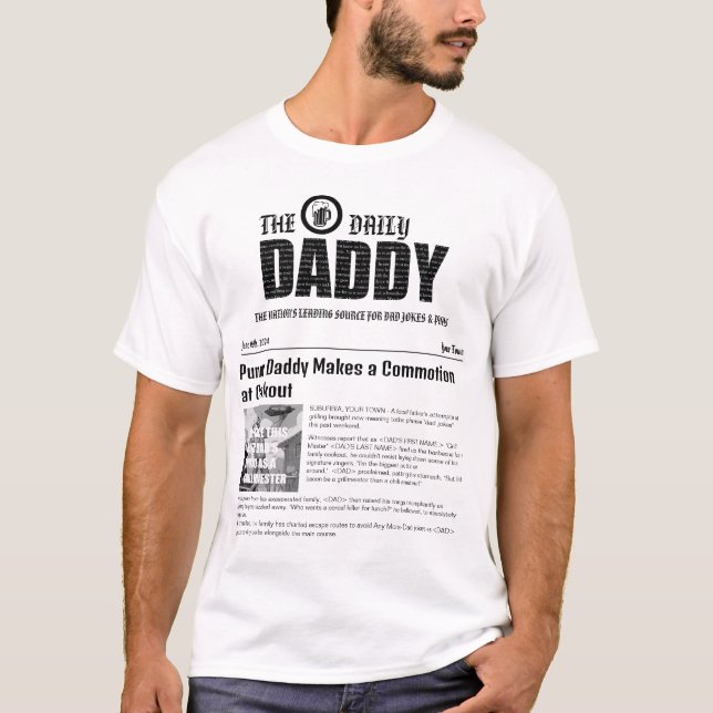 'Dad Daily News' , where Punny Dads Make Headlines T-Shirt (Front)