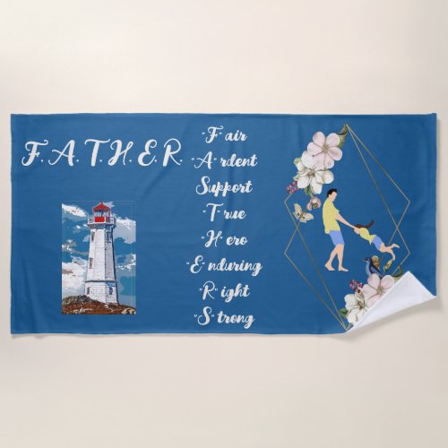 Dad Daughter Bonding Lighthouse Fathers Day Quote Beach Towel