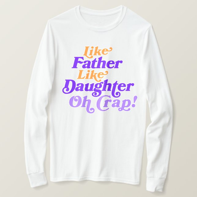 Dad Daughter Duo Funny Gift for Father Daddy T-Shirt (Design Front)