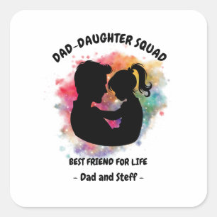 Dad-Daughter Squad - Custom Father and Daughter Square Sticker
