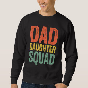 Dad Daughter Squad Father s Day Sweatshirt