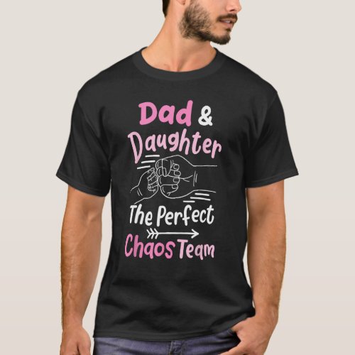 Dad  Daughter The Perfect Chaos Team  Kids Girl T_Shirt