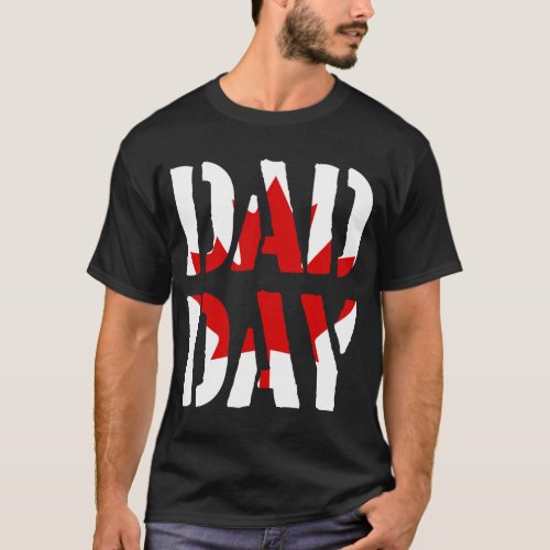 DAD DAY Canada Happy Fathers day T_Shirt