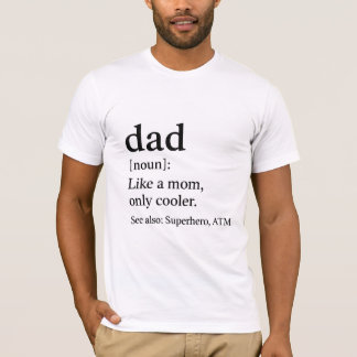 Dad Definition Funny Fathers Day Cooler Than Mom T-Shirt