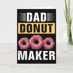 Dad Donut Maker Fathers Day  Card