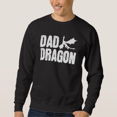 Dad Dragon  Fathers Day Dragon  Mythical Creature Sweatshirt