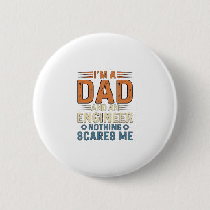 Dad Engineer Nothing Scares Me Vintage Shirt Desig Button