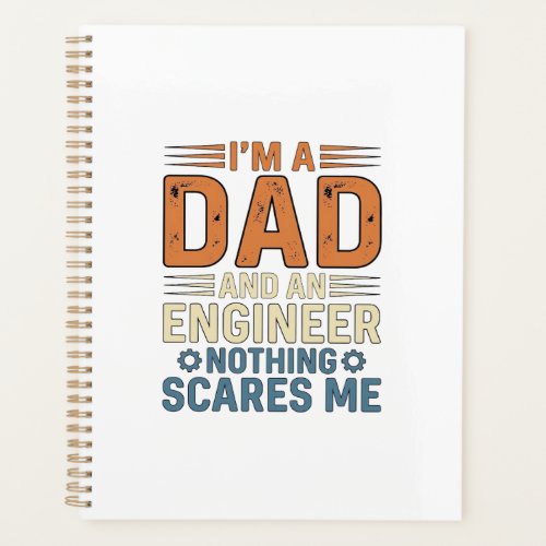 Dad Engineer Nothing Scares Me Vintage Shirt Desig Planner