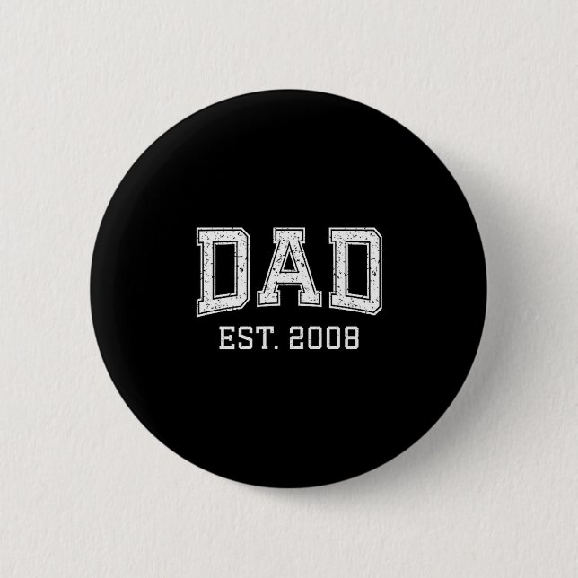Dad Est 2008 Dad D Fathers Day Ized  Button (Front)