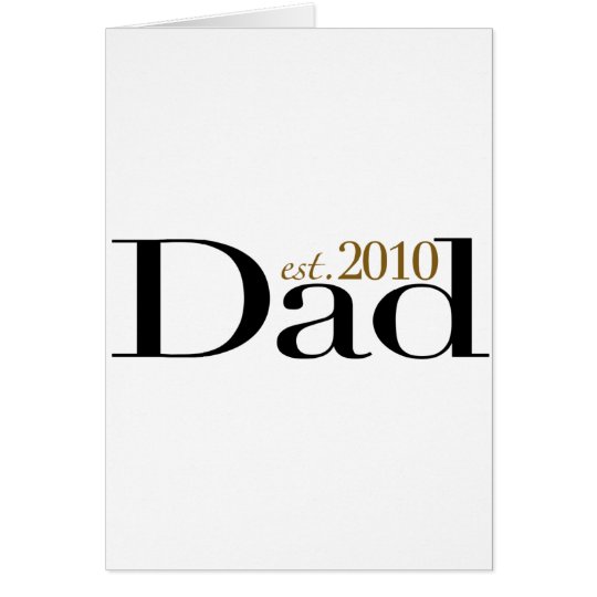 Dad Est 2010 Card