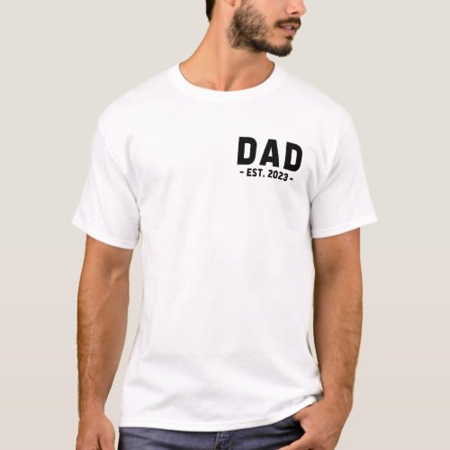 Dad Est 2023 Expect Baby Funny Fathers Day Gift T_Shirt