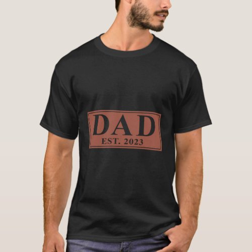 Dad Est 2023 Promoted To Daddy First Dad New Dad D T_Shirt