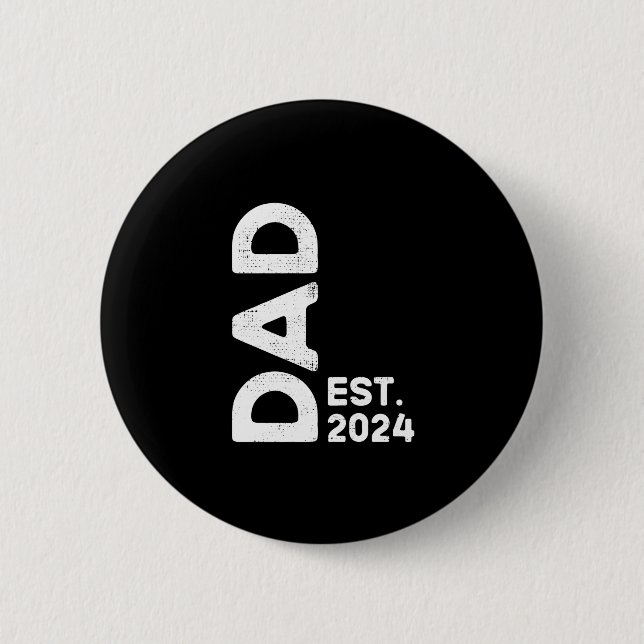 DAD Est. 2024, Promoted to Dad 24, New Dad 2024 Button (Front)