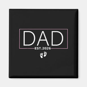 Dad Est. 2026 Expect Baby 2026 Father 2026 New Dad Magnet