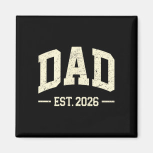 Dad Est. 2026 Logo Daddy 2026 Soon To Be New Dad 2 Magnet