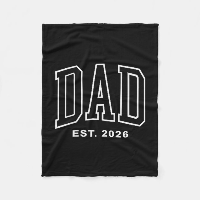 Dad Est 2026 Pregnancy Announcement For Dad Men Fa Fleece Blanket (Front)