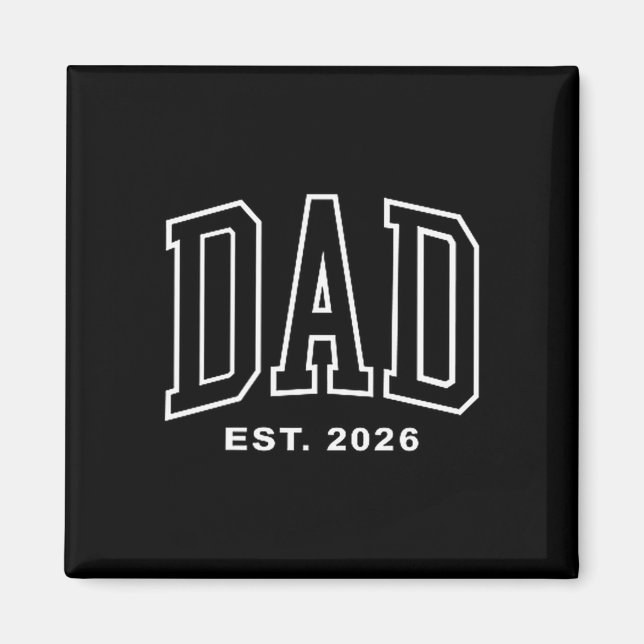 Dad Est 2026 Pregnancy Announcement For Dad Men Fa Magnet (Front)